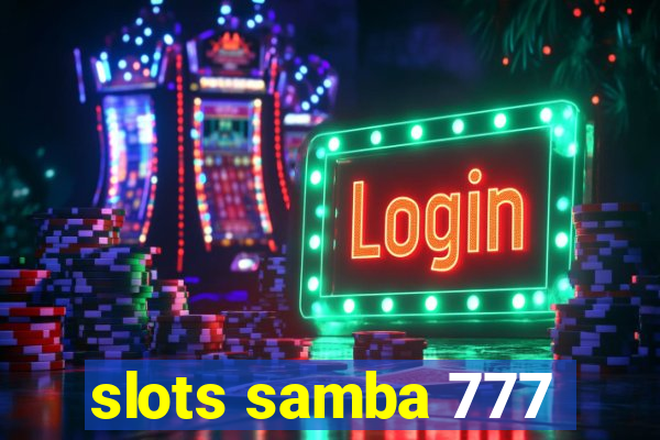 slots samba 777